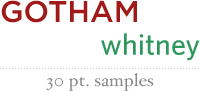 Gotham and Whitney typeface samples